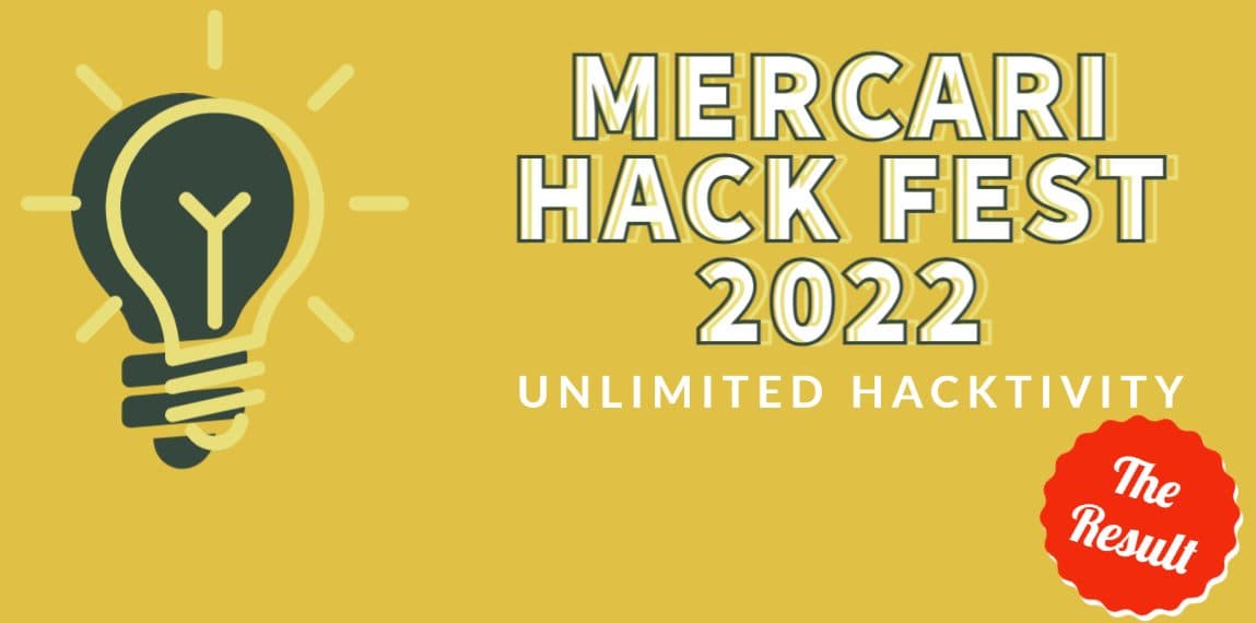 mercari-hack-fest-unlimited-hacktivity-the-result